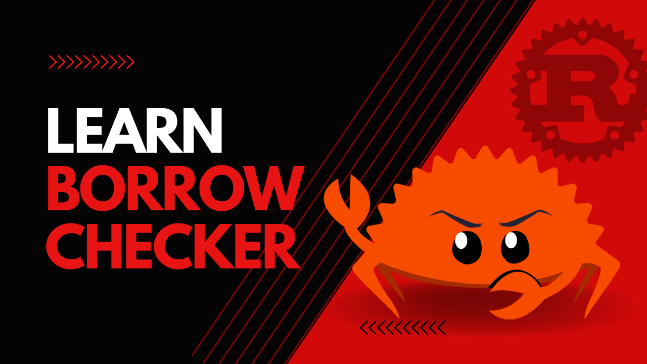 Understanding the Borrow Checker in Rust: A Deep Dive for Advanced Programmers